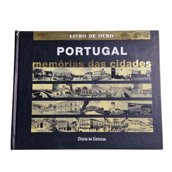 Portugal Memória das Cidades - Livro de Ouro - António Rego Chaves (2001)