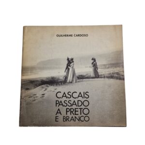 Cascais Passado a Preto e Branco