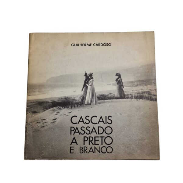 Cascais Passado a Preto e Branco