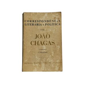 Correspondência Literária e Política com João Chagas – Volume I (1957)
