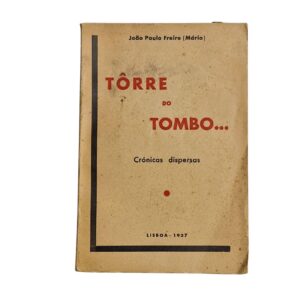 Tôrre do Tombo: Crónicas Dispersas - João Paulo Freire (Mário 1937)