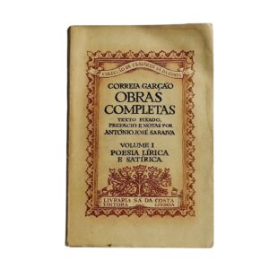 Obras Completas de Correia Garção: Volume I – Poesia Lírica e Satírica (Livraria Sá da Costa Editora, Lisboa, 1957)