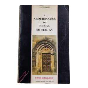 A Arquidiocese de Braga no Século XV – José Marques (1988)