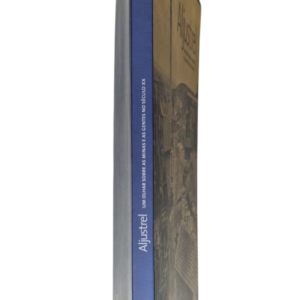 Aljustrel, um olhar sobre as minas no século XX – Helena Alves e Artur Martins (2005)