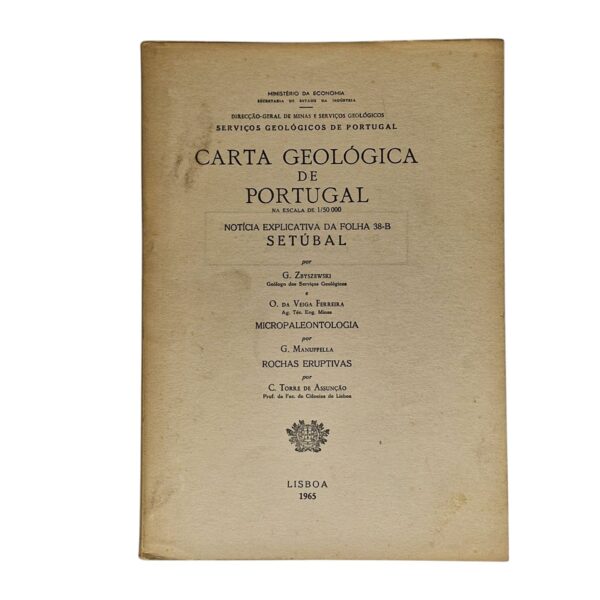 Carta Geológica de Portugal na Escala de 1/50 000: Notícia Explicativa da Folha 38-B (Setúbal) – G. Zbyszewski, O. da Veiga Ferreira, G. Manuppella, C. Torre de Assunção (1965)