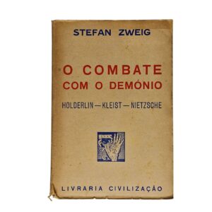 O Combate com o Demónio: Hölderlin, Kleist e Nietzsche – Stefan Zweig (4ª Edição, 1955)