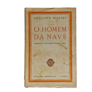 O Homem da Nave: Serranos, Caçadores e Fauna Vária – Aquilino Ribeiro (1953?)