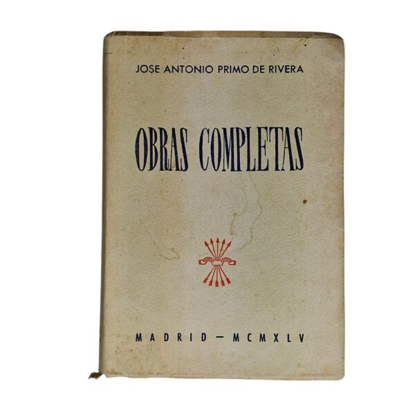 Obras Completas de José Antonio Primo de Rivera (Madrid, 1945)