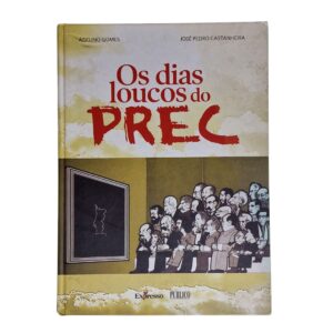 Os Loucos Dias do PREC - Adelino Gomes (2006)