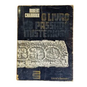 O Livro do Passado Misterioso – Robert Charroux (1973)
