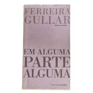 Em Alguma Parte Alguma – Ferreira Gullar (2010)