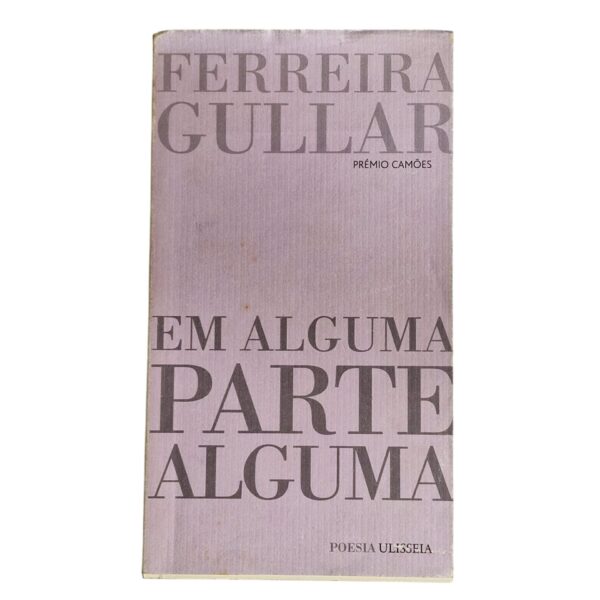 Em Alguma Parte Alguma – Ferreira Gullar (2010)