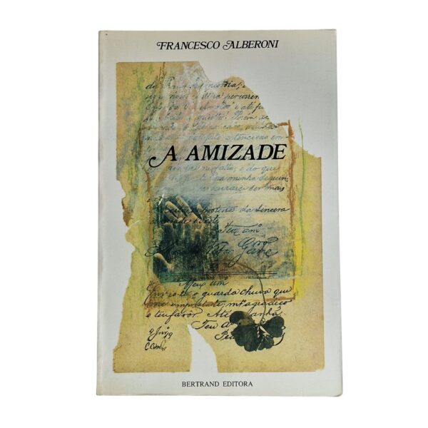 A Amizade – Francesco Alberoni (6ª Edição, 1989)