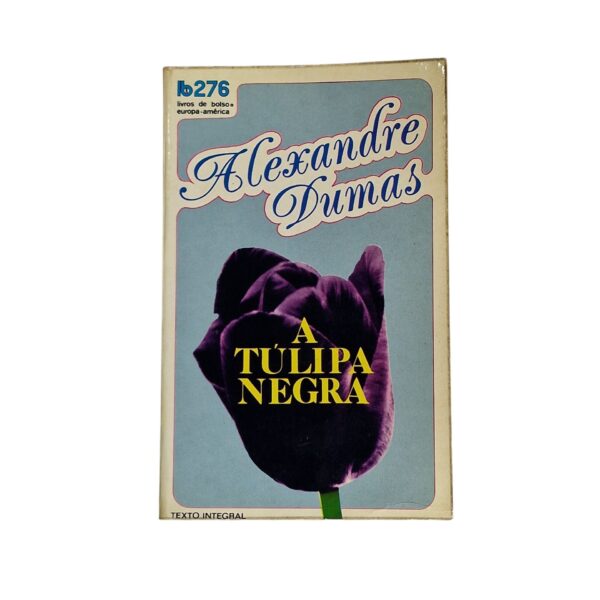 A Tulipa Negra – Alexandre Dumas (Livros do Bolso Europa-América, LB 276)