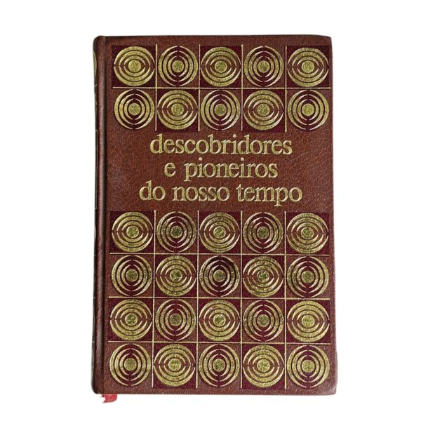 Descobridores e Pioneiros do Nosso Tempo – Bernard Michal e A. Pedro Gil (1973)