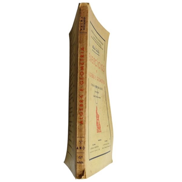 Exercícios de Álgebra e Geometria para o 5º Ano dos Liceus – António do Nascimento Palma Fernandes (15ª Edição, 1964)