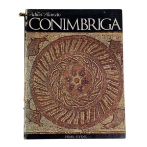 Conimbriga – Adília Alarcão (2013)