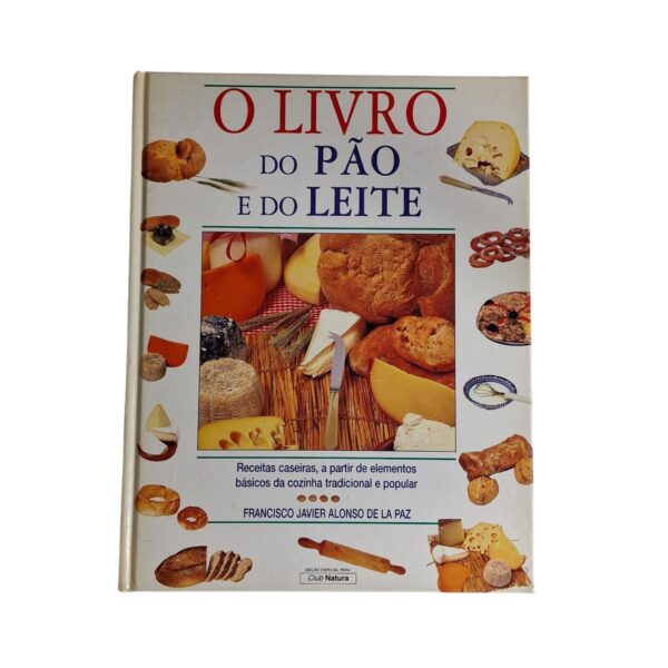 O Livro do Pão e do Leite – Francisco Javier Alonso de la Paz (2003)