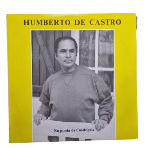 Humberto De Castro – Na Ponta da Cassiopeia