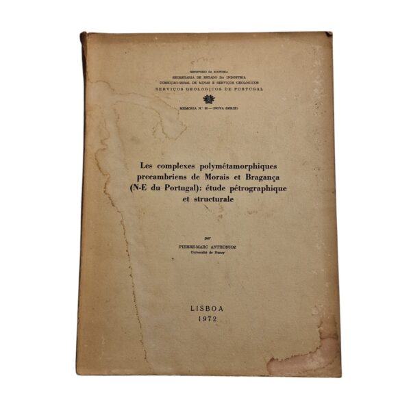Les Complexes Polymétamorphiques Précambriens de Morais et Bragança (NE du Portugal)