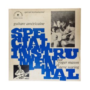 Guitare Américaine – Spécial Instrumental (Roger Mason & Steve Waring, 1979)