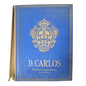 D. Carlos – História do Seu Reinado – Rocha Martins (1926)