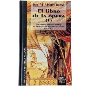 El Libro de la Ópera - Volumes I e II - José María Martín Triana (1995)