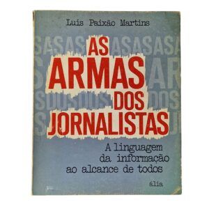 As Armas dos Jornalistas - Luís Paixão Martins (1983)