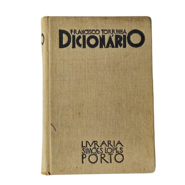 Moderno Dicionário da Língua Portuguesa - Francisco Torrinha (1937)