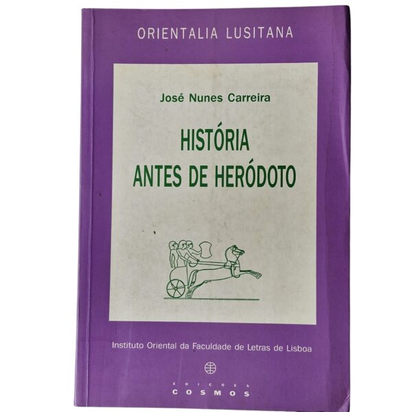 História Antes de Heródoto - José Nunes Carreira (1993)