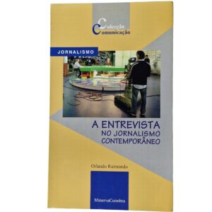 A Entrevista no Jornalismo Contemporâneo - Orlando Raimundo (2005)