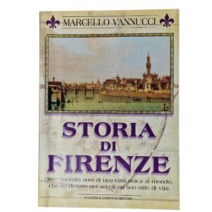 Storia di Firenze – Marcello Vannucci (2000)