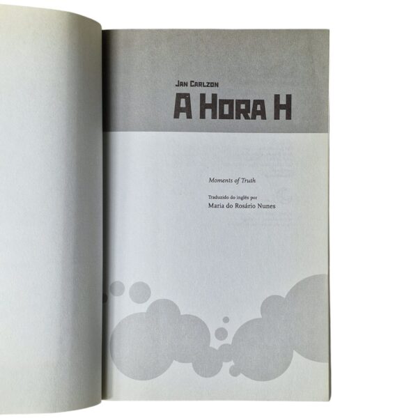 A Hora H: Como Conquistar o Cliente nos Momentos Decisivos – Jan Carlzon (2006)