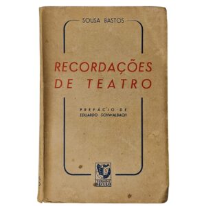 Recordações de Teatro – Sousa Bastos (1947)