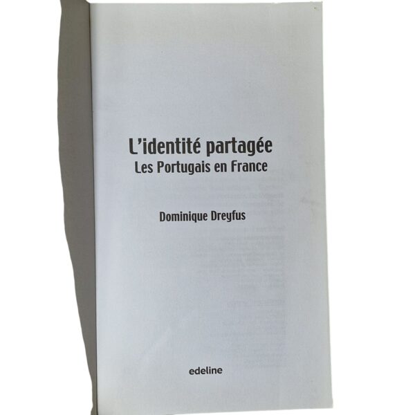 L'identité partagée – Les Portugais en France – Dominique Dreyfus (2004)