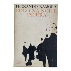 Fogo na Noite Escura – Fernando Namora (1967, 5.ª edição)
