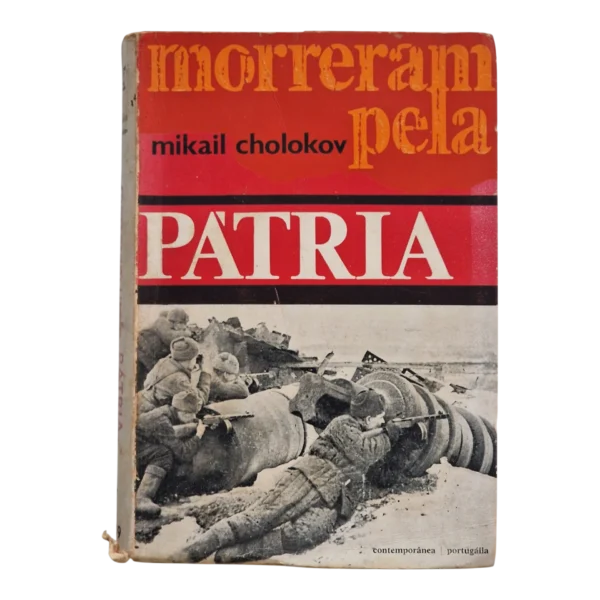 Morreram pela Pátria – 2.ª Edição – Mikail Cholokov – Coleção Contemporânea n.º 49 (1963)