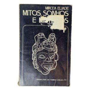 Mitos, Sonhos e Mistérios – Mircea Eliade (1989)