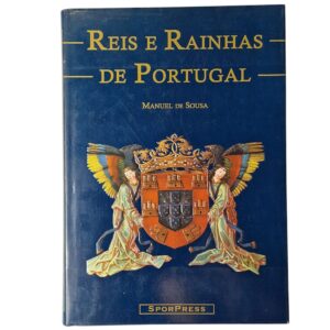 Reis e Rainhas de Portugal – Manuel de Sousa (2001)