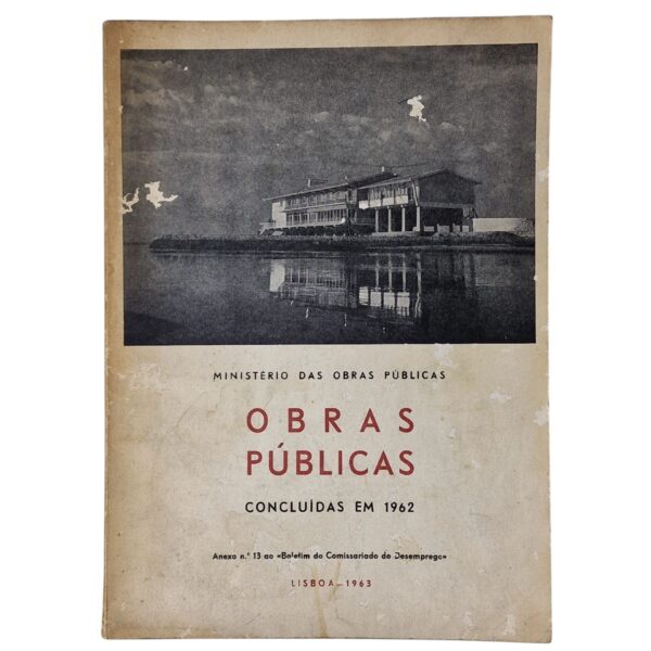 Obras Públicas Concluídas em 1962 – Ministério das Obras Públicas (1963)