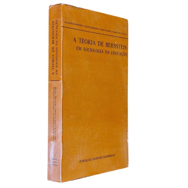 A Teoria de Bernstein em Sociologia da Educação – Ana Maria Domingos, Helena Barradas, Helena Rainha, Isabel Pestana Neves (1986)