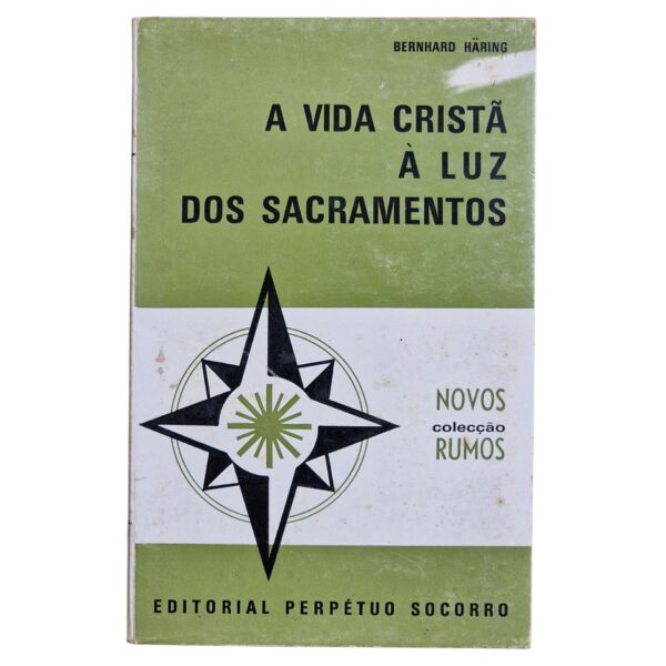 A Vida Cristã à Luz dos Sacramentos – Bernhard Häring