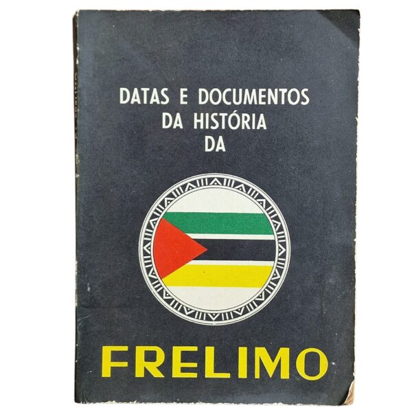 Datas e Documentos da História da FRELIMO – João Reis e Armando Pedro Muiuano (1975)