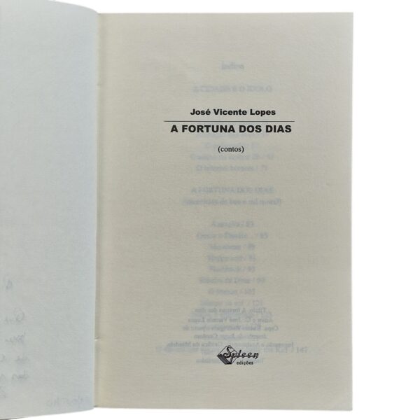 A Fortuna dos Dias – José Vicente Lopes (2007)