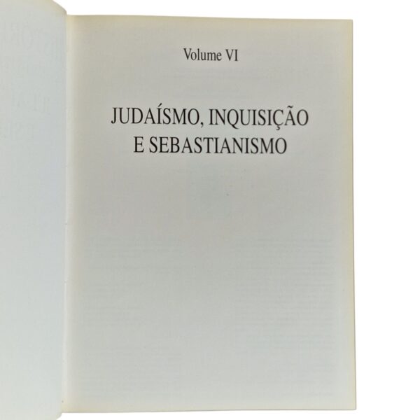 História de Portugal – Judaísmo, Inquisição e Sebastianismo (Volume VI) – Ediclube
