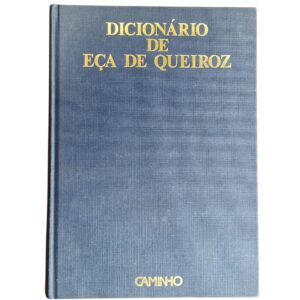 Dicionário de Eça de Queiroz – Organização de A. Campos Matos (1988)