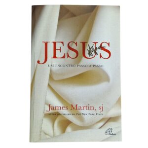 Jesus: Um Encontro Passo a Passo – James Martin (2014)