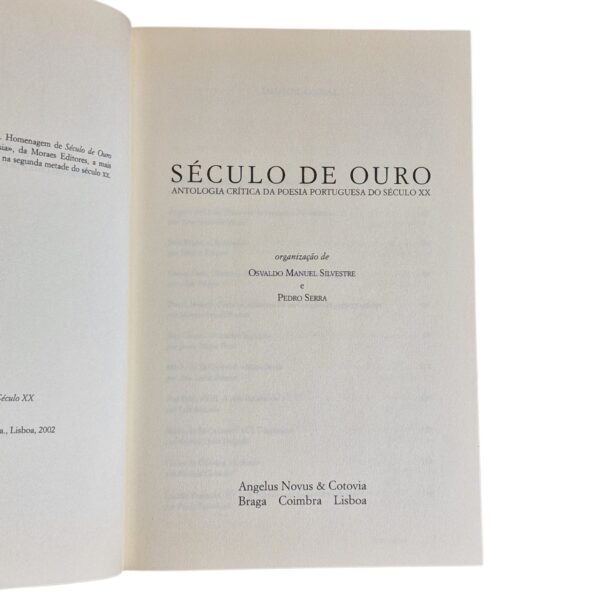 Século de Ouro – Antologia Crítica da Poesia Portuguesa do Século XX – Organização de Osvaldo Manuel Silvestre e Pedro Serra (2002)