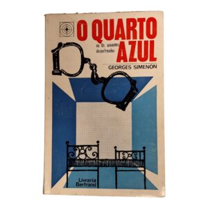 O Quarto Azul ou os Amantes Desenfreados – Georges Simenon (1964) – Edição Bertrand