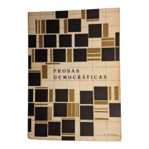 Prosas Democráticas, J. Silva – Edição do Autor, 1968